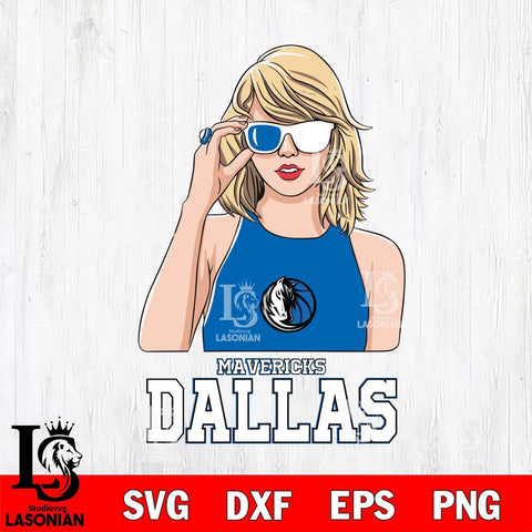 Dallas Mavericks And Taylor Swift Fan Svg Eps Dxf Png File, Digital Download, Instant Download