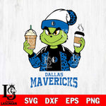 Dallas Mavericks Grinch 2 coffee Svg Eps Dxf Png File, Digital Download, Instant Download