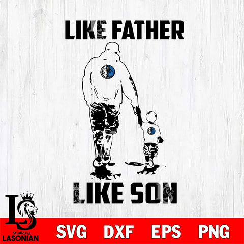 Dallas Mavericks Like Faher Like Son Svg Eps Dxf Png File, Digital Download, Instant Download