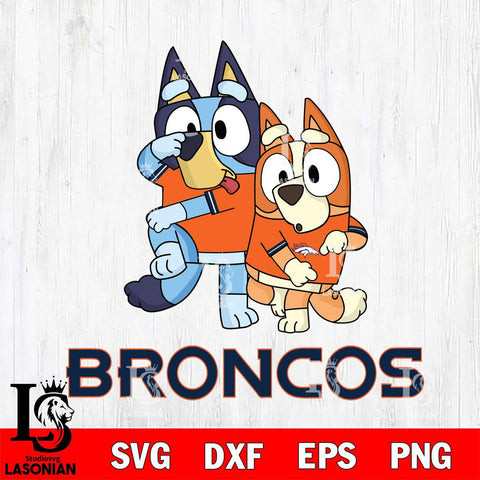 Denver Broncos Bluey & Bingo Svg Eps Dxf Png File, NFL svg, Digital Download, Instant Download