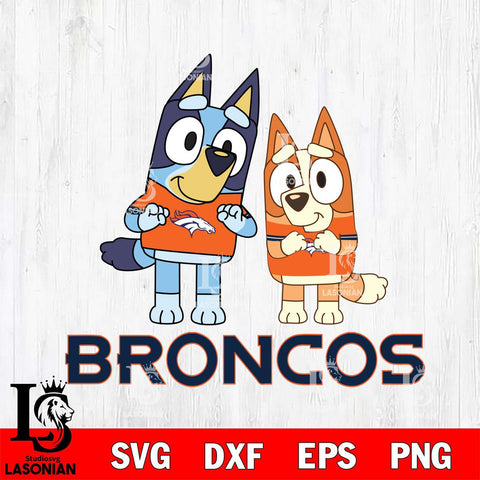 Denver Broncos Bluey & Bingo 6 Svg Eps Dxf Png File, NFL svg, Digital Download, Instant Download