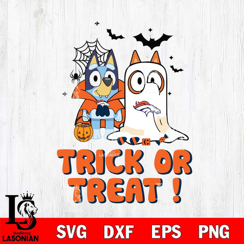 Denver Broncos Bluey Trick or Treat Halloween Svg Eps Dxf Png File, Digital Download, Instant Download