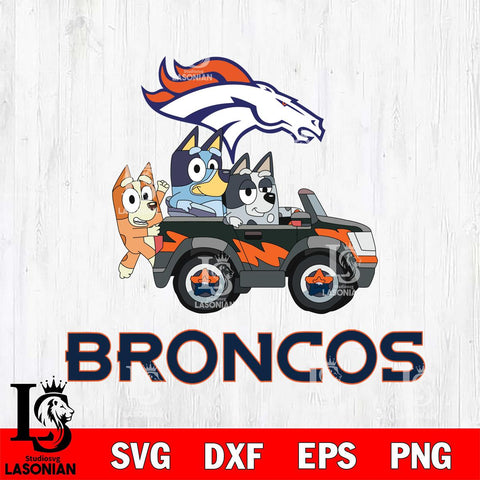 Denver Broncos Bluey friends car Svg Eps Dxf Png File, Digital Download, Instant Download