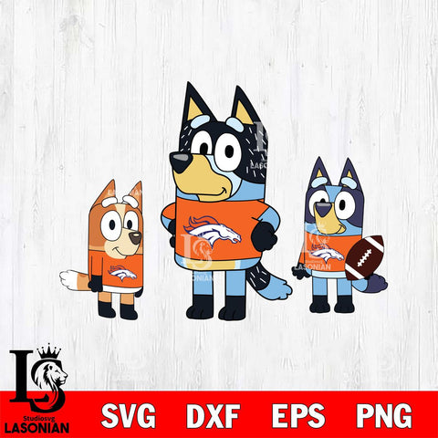 Denver Broncos Bluey svg , Bluey family NFL Svg Eps Dxf Png File, Digital Download, Instant Download