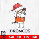 Denver Broncos Christmas Bluey Jack Sport Svg Eps Dxf Png File,Cut Svg Files, Digital File, Sublimation