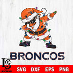 Denver Broncos Dabbing Santa Claus Ugly Christmas Svg Eps Dxf Png File,NFL Svg Files,Digital Download,Sublimation,Instant Download