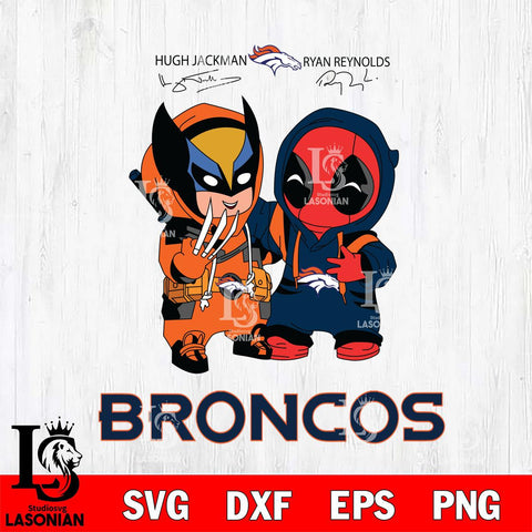 Denver Broncos Deadpool X Wolverine Funny Svg Eps Dxf Png File, Digital Download, Instant Download