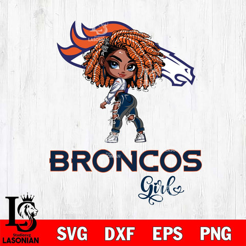 Denver Broncos Fan Girl Svg Eps Dxf Png File, Digital Download, Instant Download