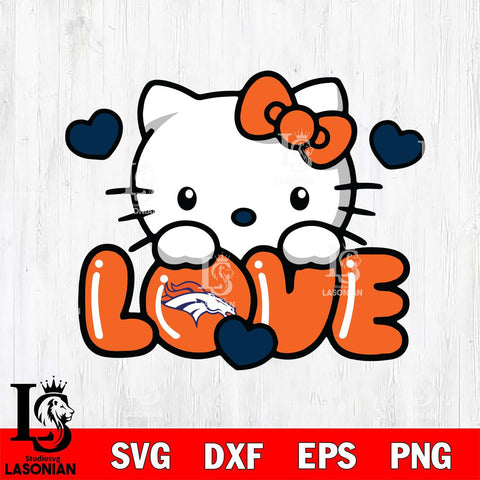 Denver Broncos Hello Kitty Love Svg Eps Dxf Png File, Digital Download, Instant Download