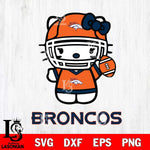 Denver Broncos Hello Kitty Nfl 1 Svg Eps Dxf Png File, Digital Download, Instant Download