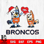 Denver Broncos Love Bluey Christmas Svg Eps Dxf Png File, Digital Download