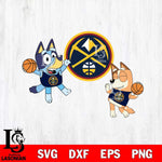 Denver Nuggets Bluey & Bingo Svg Eps Dxf Png File, Digital Download, Instant Download