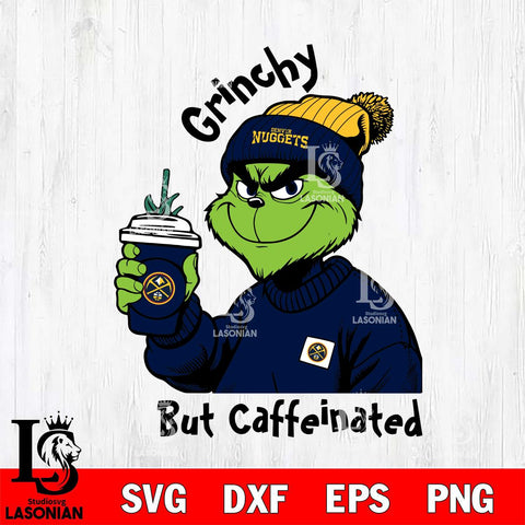 Denver Nuggets Grinchy But Caffeinated Svg Eps Dxf Png File, Digital Download, Instant Download