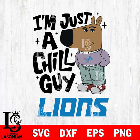 Detroit Lions I'm Just A Chill Guy Svg Eps Dxf Png File,NFL Svg Files,Christmas svg ,Digital Download ,Instant Download