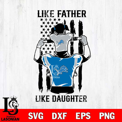 Detroit Lions Like Father Like Daughter Svg Eps Dxf Png File, Digital Download, Instant Download