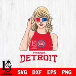 Detroit Pistons And Taylor Swift Fan Svg Eps Dxf Png File, Digital Download, Instant Download