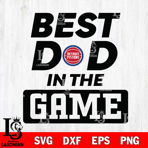 Detroit Pistons Best Dad In The Game Svg Eps Dxf Png File, Digital Download, Instant Download