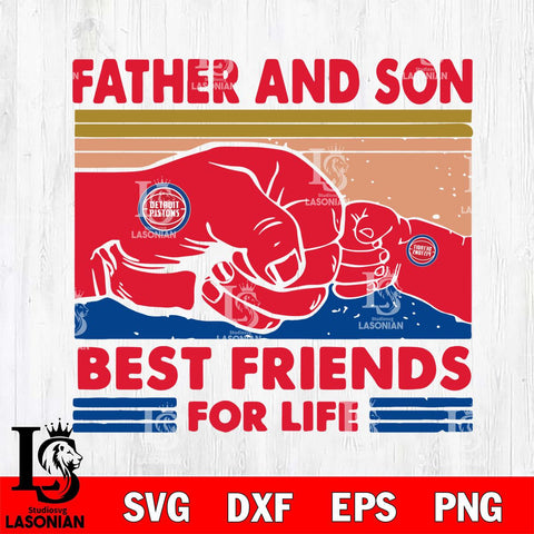 Detroit Pistons Father And Son Best Friends For Life Svg Eps Dxf Png File, Digital Download, Instant Download