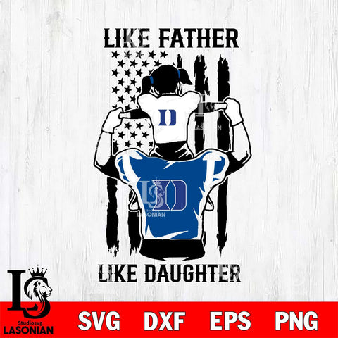 Duke Blue Devils Like Father Like Daughter Svg Eps Dxf Png File, Digital Download, Instant Download