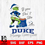 Duke Blue Devils Merry kissmyass grinch Svg Eps Dxf Png File,NCAA Svg Files,Digital Download,Sublimation,Instant Download