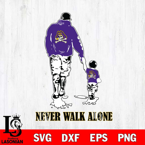 East Carolina Pirates Fathers Day Never Walk Alone Svg Eps Dxf Png File, Digital Download, Instant Download