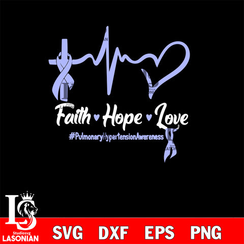 Faith hope love #pulmonaryhypertensionawareness Svg Eps Dxf Png File, Digital Download, Instant Download