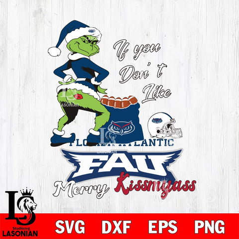 Florida Atlantic Owls Merry kissmyass grinch Svg Eps Dxf Png File,NCAA Svg Files,Digital Download,Sublimation,Instant Download