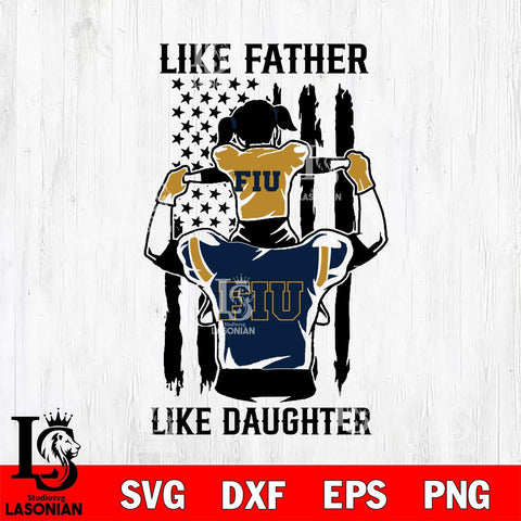 Florida International Panthers Like Father Like Daughter Svg Eps Dxf Png File, Digital Download, Instant Download