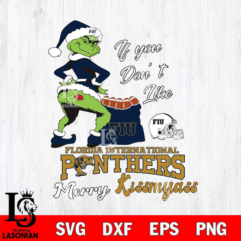 Florida International Panthers Merry kissmyass grinch Svg Eps Dxf Png File,NCAA Svg Files,Digital Download,Sublimation,Instant Download