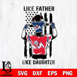 Fresno State Bulldogs Like Father Like Daughter Svg Eps Dxf Png File, Digital Download, Instant Download