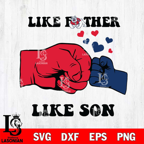 Fresno State Bulldogs Like Father Like Son Svg Eps Dxf Png File, Digital Download, Instant Download