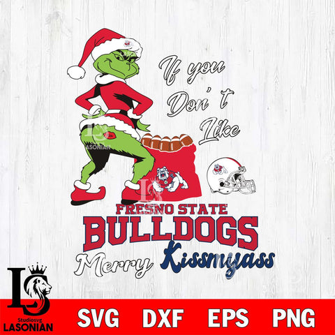 Fresno State Bulldogs Merry kissmyass grinch Svg Eps Dxf Png File,NCAA Svg Files,Digital Download,Sublimation,Instant Download