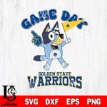 Golden State Warriors Bluey Game Day Svg Eps Dxf Png File, Digital Download, Instant Download