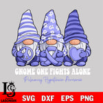 Gone one fights alone pulmonary hypertension awareness 8 Svg Eps Dxf Png File, Digital Download, Instant Download