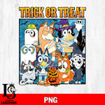 Trick or treat Bluey halloween PNG FILE, Digital Download, Instant Download