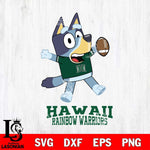 Hawaii Rainbow Warriors Bluey Sport Football Svg Eps Dxf Png File,NCAA Svg Files,Bluey svg ,Digital Download ,Instant Download, Cricut File