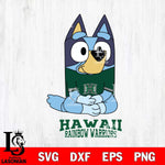 Hawaii Rainbow Warriors Bluey Styles Football Svg Eps Dxf Png File,NCAA Svg Files,Bluey svg ,Digital Download ,Instant Download, Cricut File