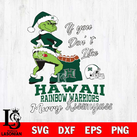 Hawaii Rainbow Warriors Merry kissmyass grinch Svg Eps Dxf Png File,NCAA Svg Files,Digital Download,Sublimation,Instant Download