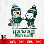 Hawaii Rainbow Warriors Snoopy & Bluey Football Svg Eps Dxf Png File,NCAA Svg Files,Chill Guy svg ,Digital Download ,Instant Download, Cricut File