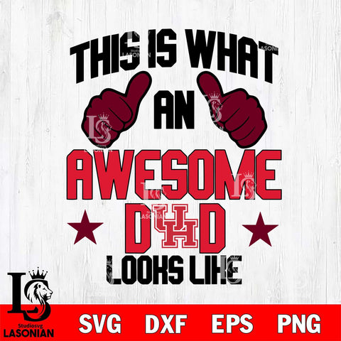 Houston Cougars Awesome Dad Looks like Svg Eps Dxf Png File, Digital Download, Instant Download