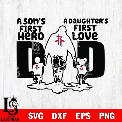 Houston Rockets A Son's first hero a daughter first love basketball Svg Eps Dxf Png File, Digital Download, Instant Download