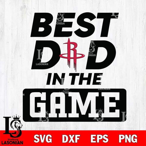 Houston Rockets Best Dad In The Game Svg Eps Dxf Png File, Digital Download, Instant Download