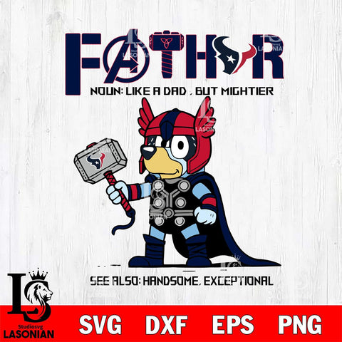 Houston Texans BLUEY FATHOR Svg Eps Dxf Png File, Digital Download, Instant Download