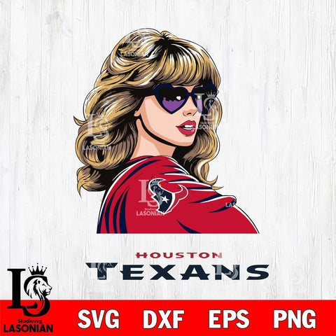 Houston Texans Fan And Taylor Swift Fan Svg Eps Dxf Png File, Digital Download, Instant Download