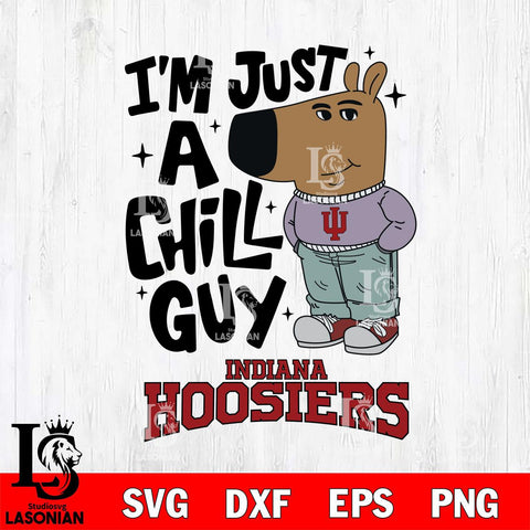 Indiana Hoosiers I'm Just A Chill Guy Svg Eps Dxf Png File,NCAA Svg Files,Chill Guy svg ,Digital Download ,Instant Download, Cricut File