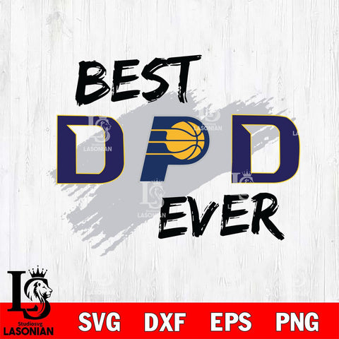 Indiana Pacers Best DAD Ever Basketball Svg Eps Dxf Png File, Digital Download, Instant Download