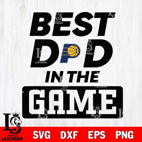 Indiana Pacers Best Dad In The Game Svg Eps Dxf Png File, Digital Download, Instant Download