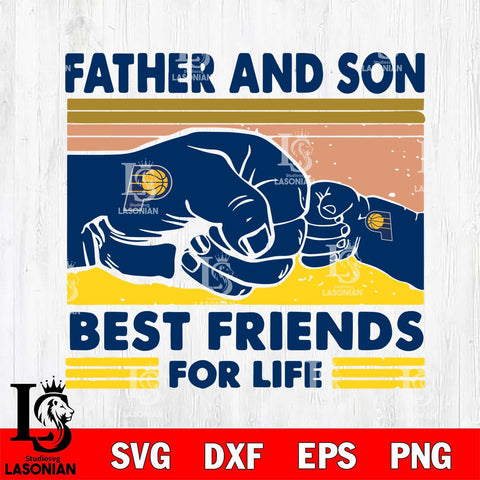 Indiana Pacers Father And Son Best Friends For Life Svg Eps Dxf Png File, Digital Download, Instant Download