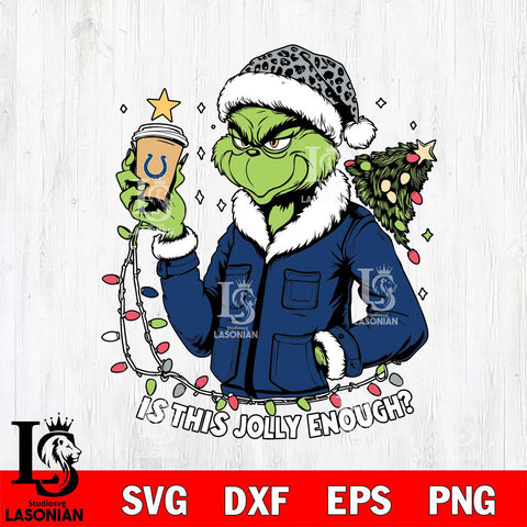 Indianapolis Colts Is This jolly Enough Grinch Svg Eps Dxf Png File, Digital Download, Instant Download