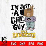 Iowa Hawkeyes I'm Just A Chill Guy Svg Eps Dxf Png File,NCAA Svg Files,Chill Guy svg ,Digital Download ,Instant Download, Cricut File